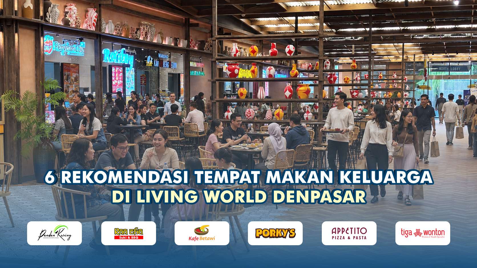 image for 6 Rekomendasi Tempat Makan Keluarga di Living World Denpasar